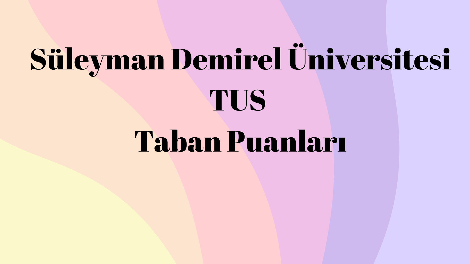 S Leyman Demirel Niversitesi Tus Taban Puanlar