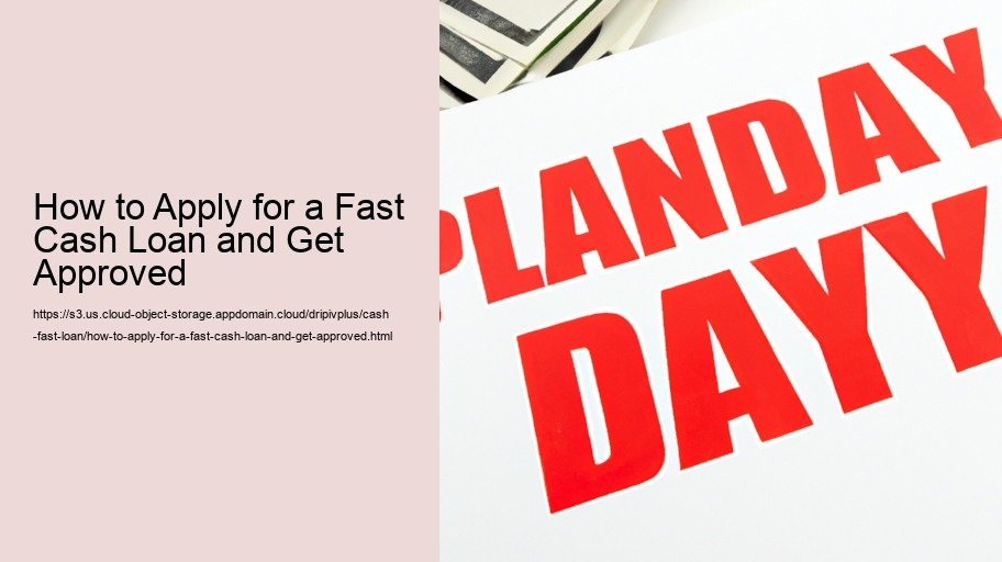 How to Apply for a Fast Cash Loan and Get Approved
