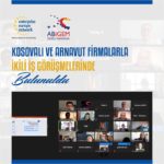 Türk firmalar Kosovalı ve Arnavut firmalarla ikili iş görüşmelerinde bulundu.
