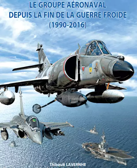 Défense : le groupe aéronaval depuis la fin de la guerre froide (1990-2016)