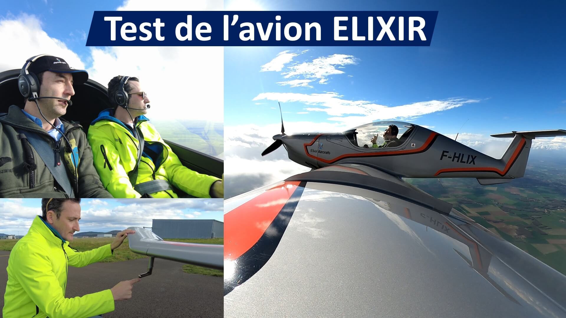 Découverte de l'avion de 4ème génération Elixir Aircaft sur Paris - Clermont-Ferrand