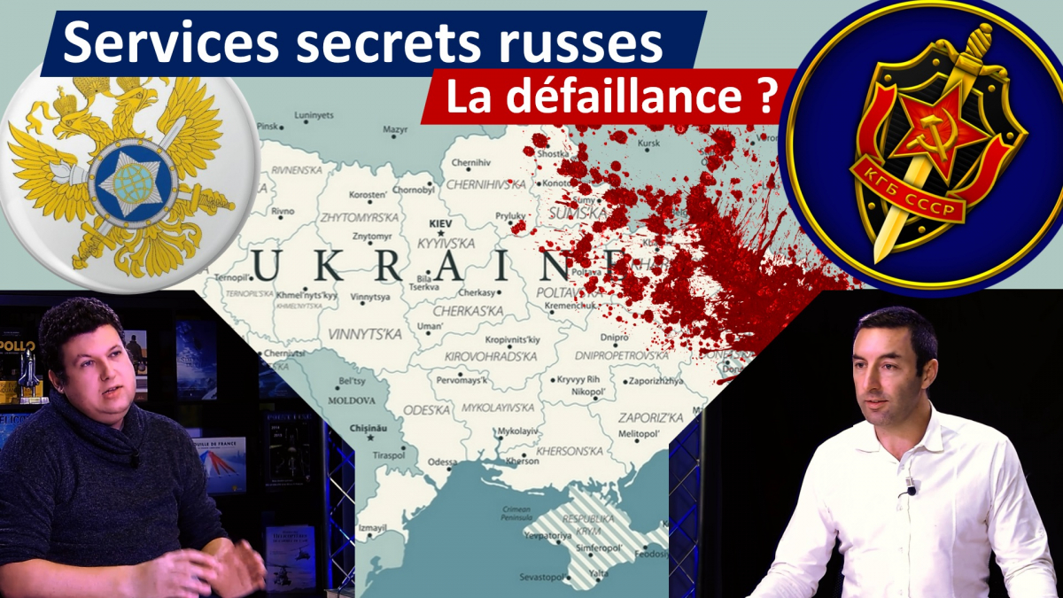 [UKRAINE / RUSSIE]  Les services secrets russes ont-ils été défaillants dans la guerre ?