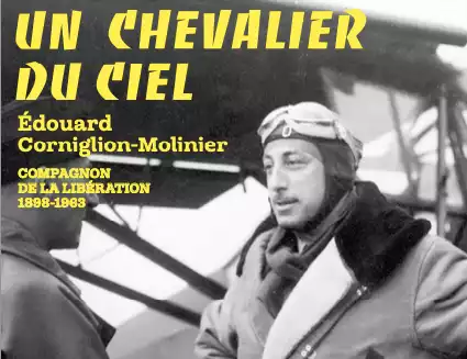 Exposition "Un chevalier du ciel : Édouard Corniglion-Molinier, Compagnon de la Libération" aux Invalides