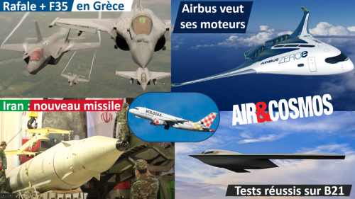 Revue de presse : binôme Rafale/F-35 en Grèce, Airbus veut fabriquer ses moteurs, tests du missile anti-S400, l'Iran révèle un missile, Volotea à l'offensive en France...