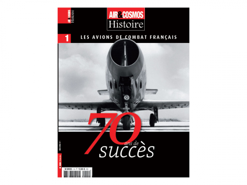 Le Hors-Série HISTOIRE N°1 d'Air&Cosmos, "Les avions de combat français", est en vente !
