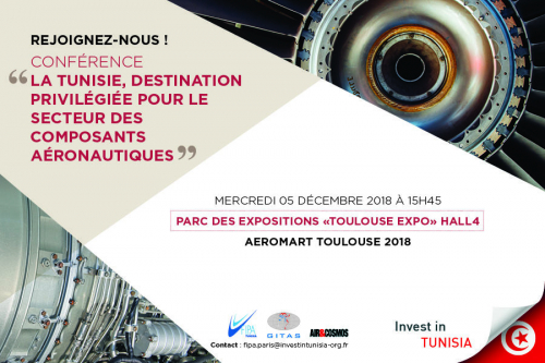 "La Tunisie, destination privilégiée pour le secteur des composants aéronautiques" conférence sur Aeromart, Toulouse