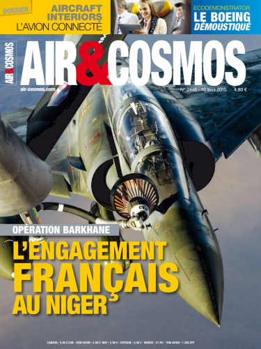 Archives numériques : opération Barkhane, montée en cadence chez Airbus et Boeing, l'avion connecté, dans Air&Cosmos 2448 du 10 avril 2015
