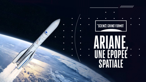 Un documentaire sur Ariane à ne pas manquer