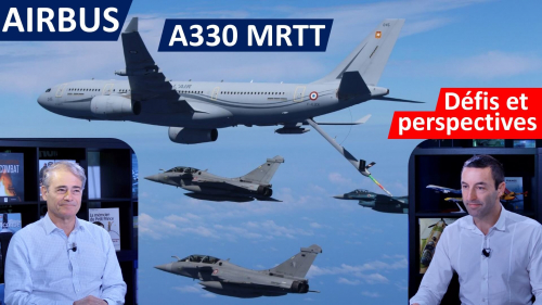L'Airbus A330 MRTT : la puissance aérienne redéfinie - avec le Général (2S) Girier