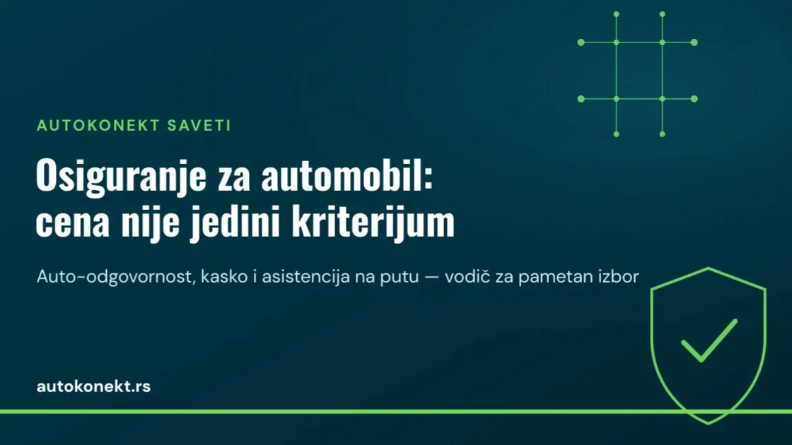 Kako izabrati osiguranje za automobil: cena polise nije jedini kriterijum - Slika 1