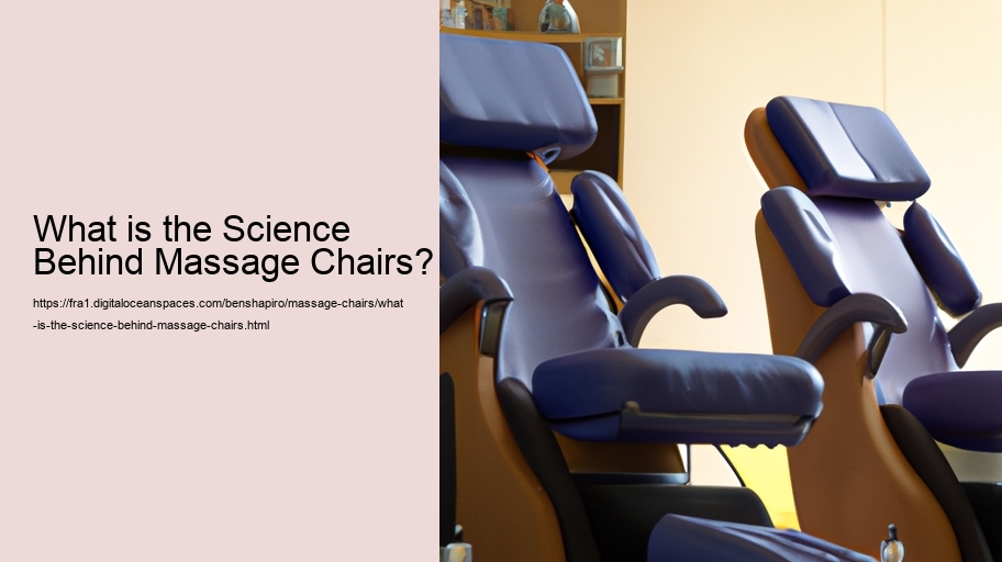 What is the Science Behind Massage Chairs? 