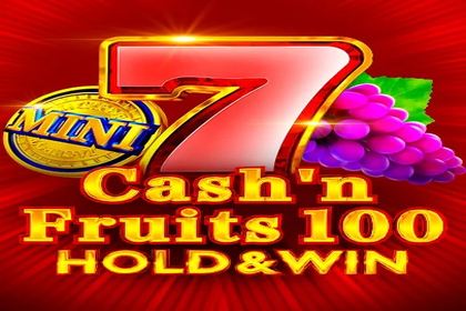Cash'n Fruits 100 Hold And Win Online Slot Logo