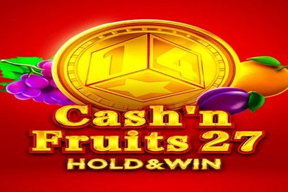 Cash'n Fruits 27 Hold And Win Online Slot Logo