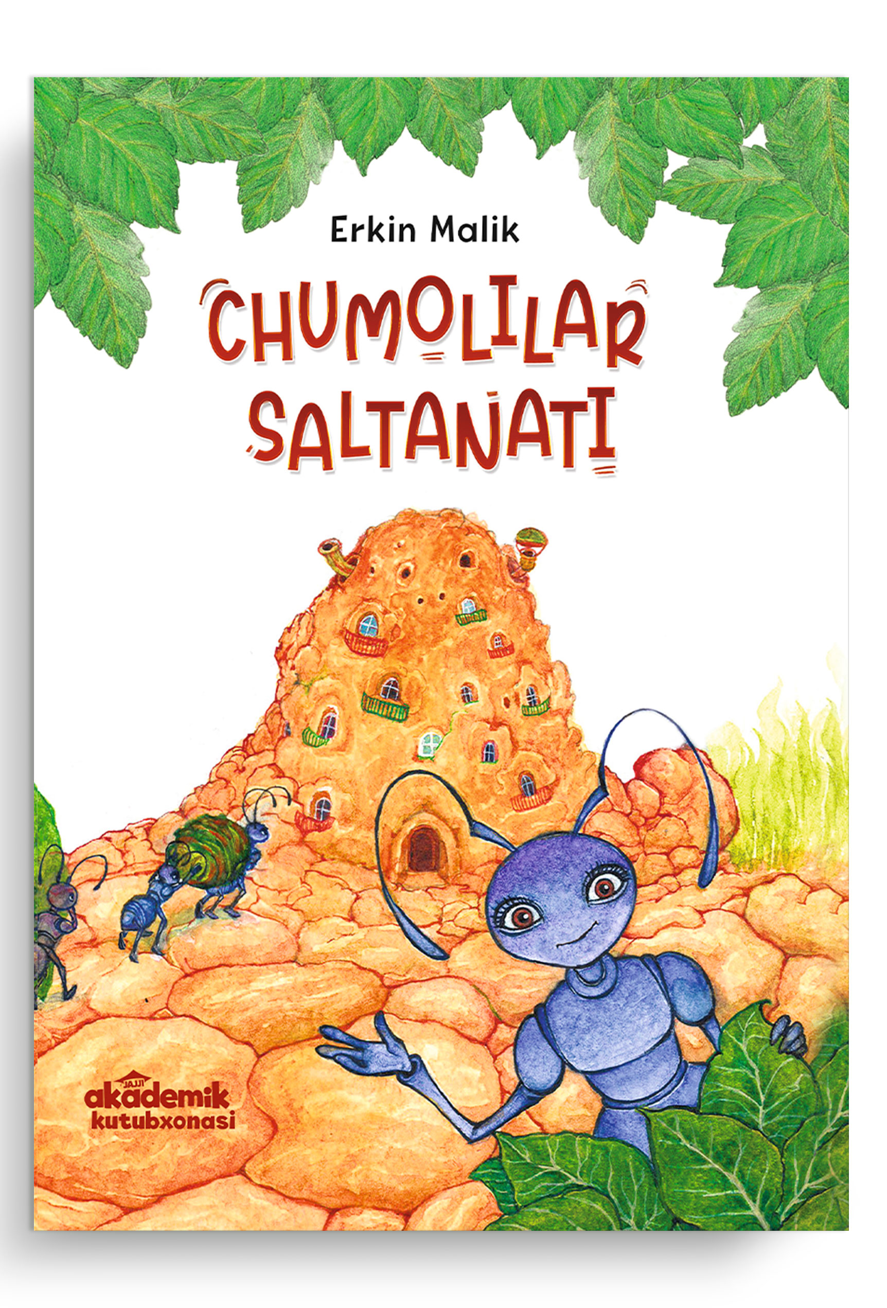 Chumolilar saltanati, Erkin Malik (yumshoq)