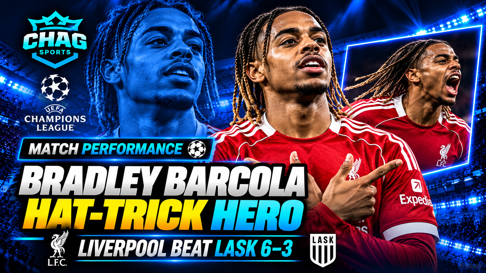 Bradley Barcola in Liverpool colours after scoring a hat-trick in a 6–3 Champions League victory over LASK, Chag Sports football news graphic.