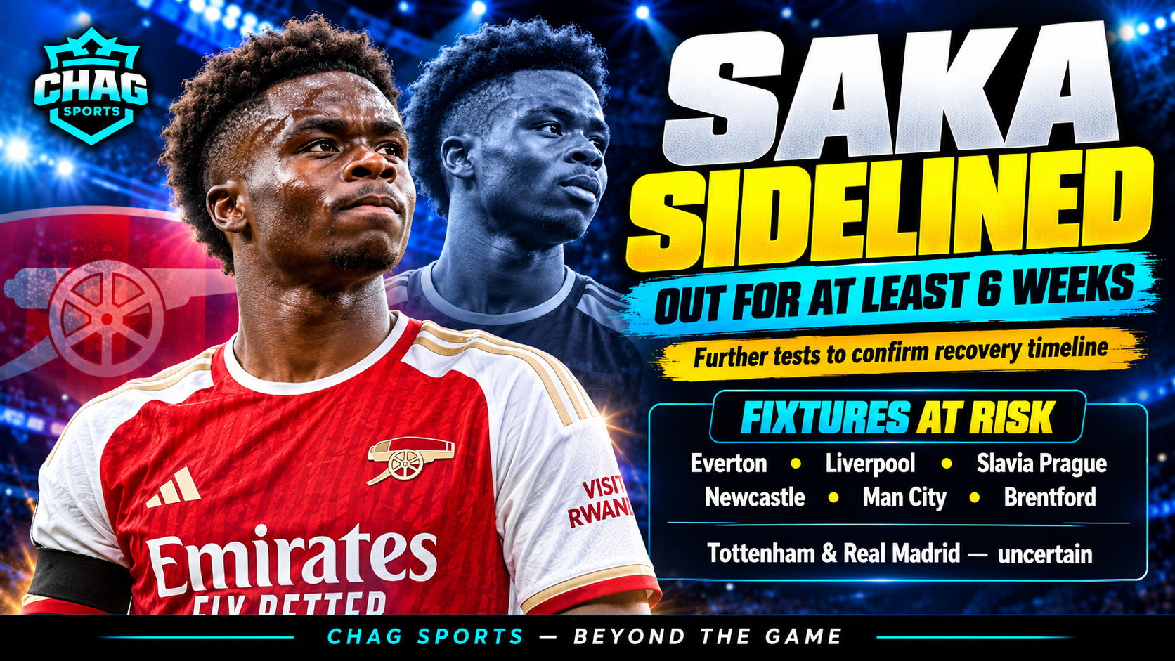 Chag Sports graphic featuring Bukayo Saka with the headline “Saka Sidelined” and a reported minimum six-week injury absence.