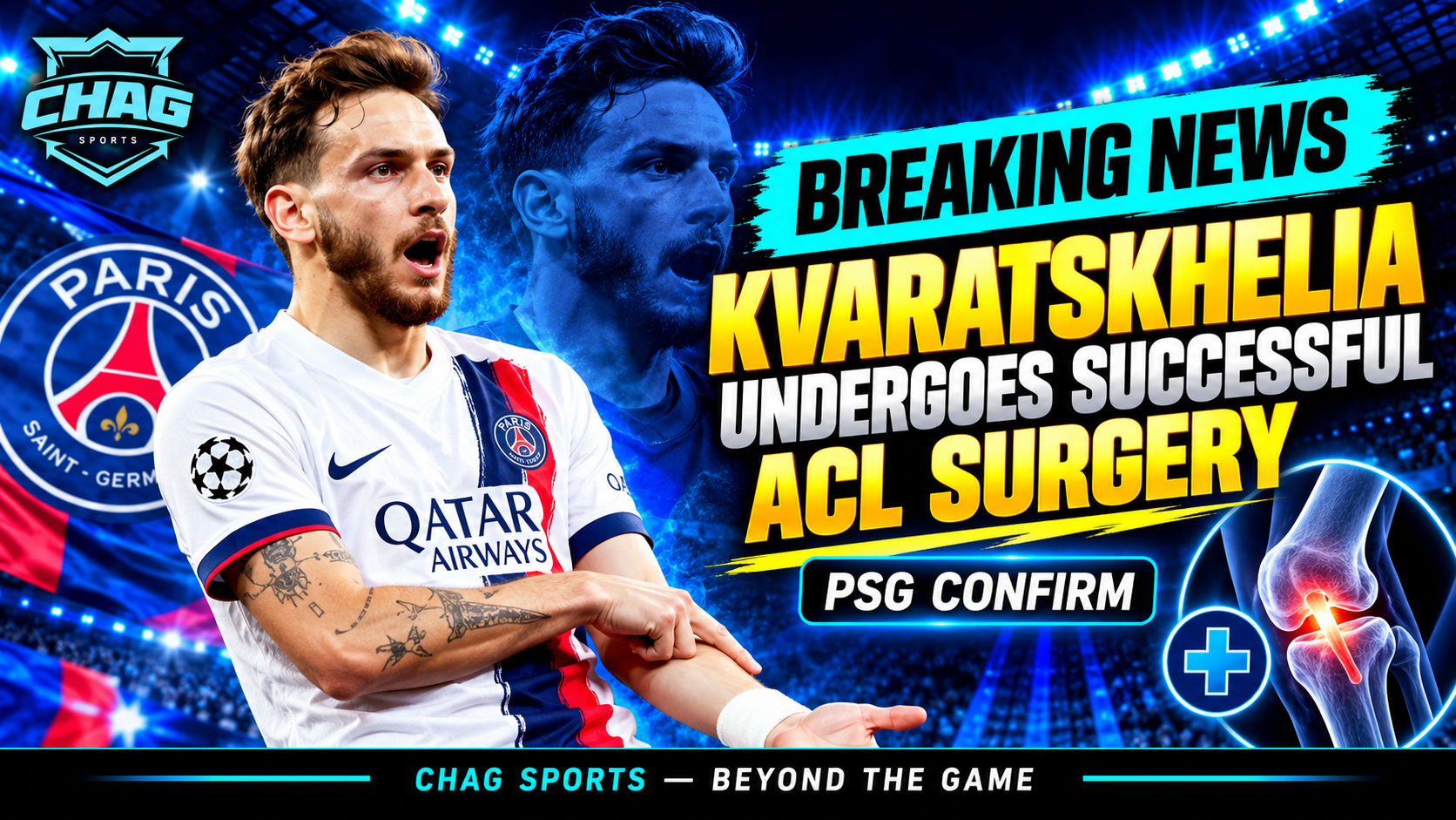Khvicha Kvaratskhelia in a white PSG-style jersey on a Chag Sports breaking-news graphic about ACL surgery.