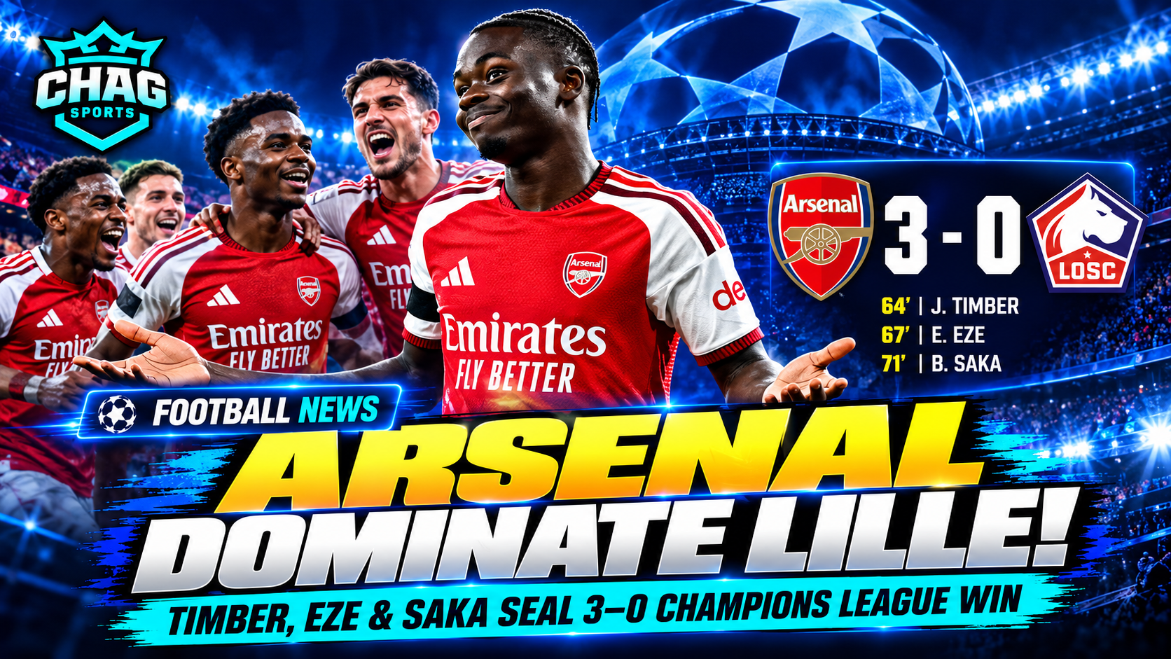 Alt text:  Arsenal players celebrate a 3–0 Champions League victory over Lille, with goals from Jurrien Timber, Eberechi Eze and Bukayo Saka, in a Chag Sports football news graphic.