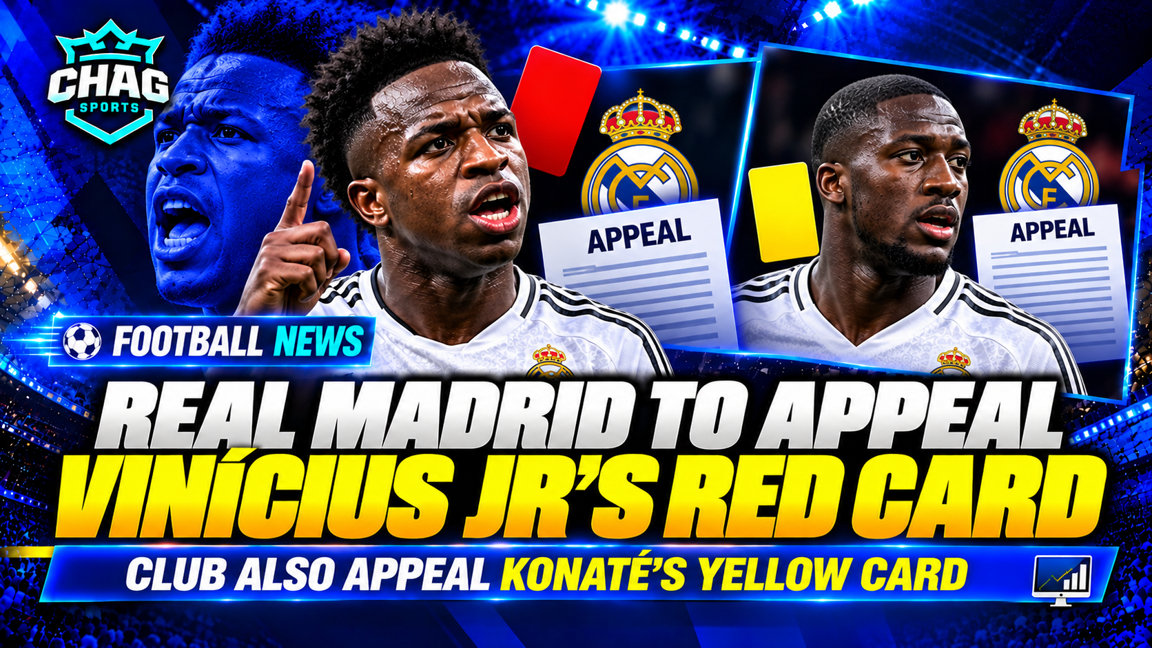 Chag Sports football news graphic about Real Madrid’s reported appeals against Vinícius Jr’s red card and Ibrahima Konaté’s yellow card.