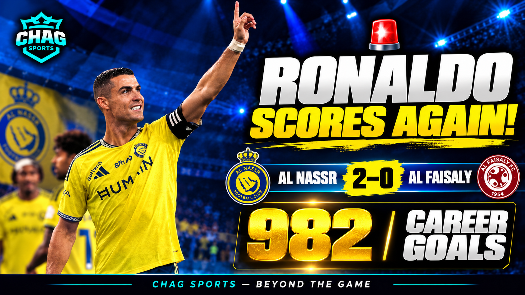 Cristiano Ronaldo celebrates in his Al Nassr yellow jersey as Chag Sports reports his goal against Al Faisaly, with the score at 2–0 and his career tally reaching 982 goals.