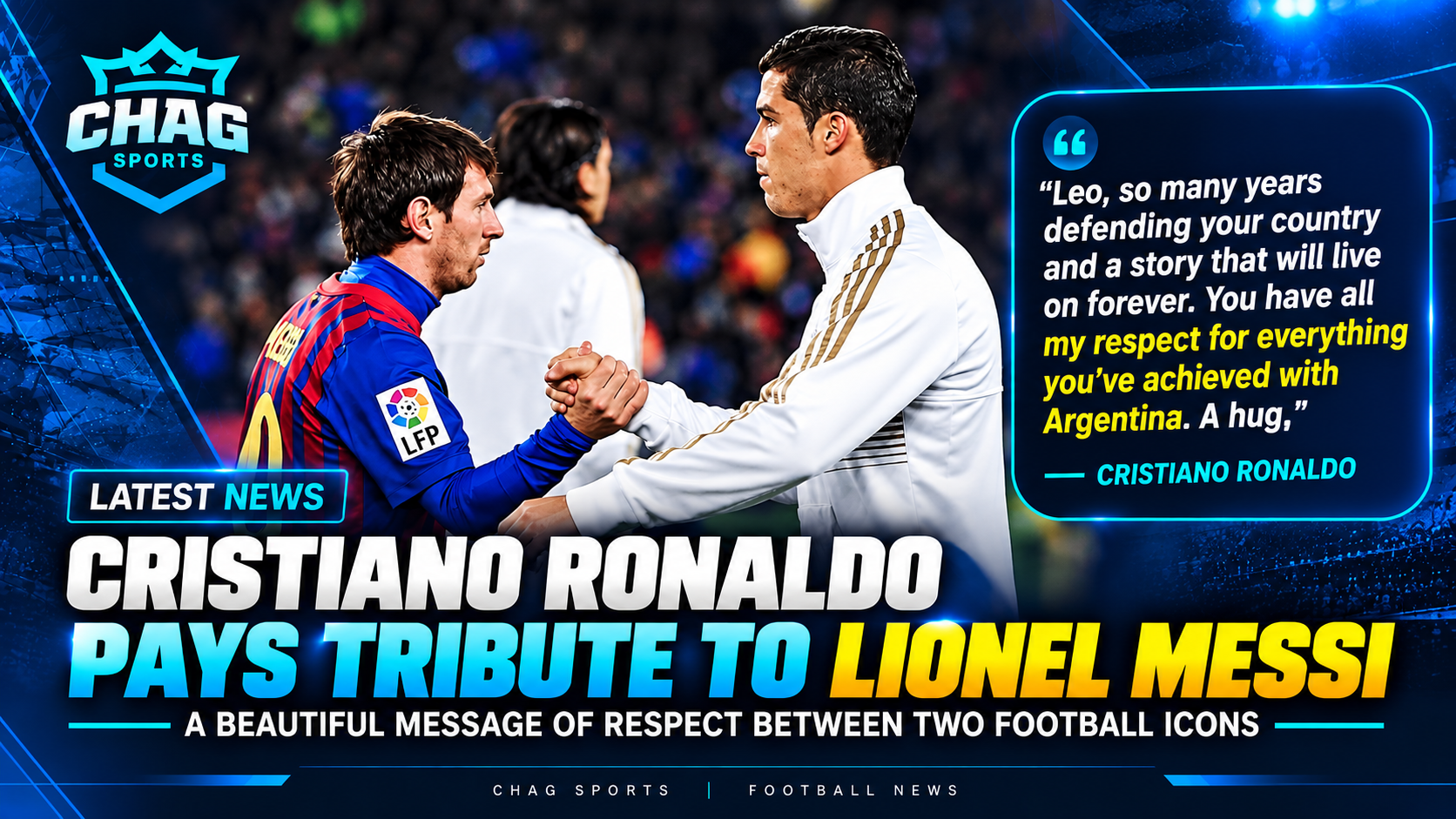 Cristiano Ronaldo pays tribute to Lionel Messi with a heartfelt message