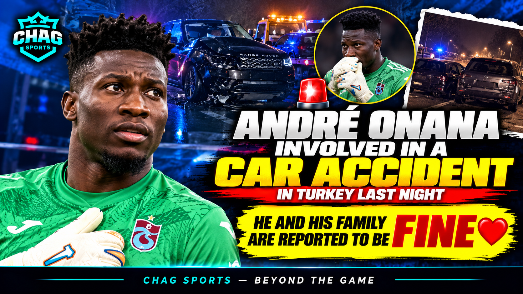 Chag Sports football news graphic reporting that André Onana and his family escaped injury in a car accident in Turkey.