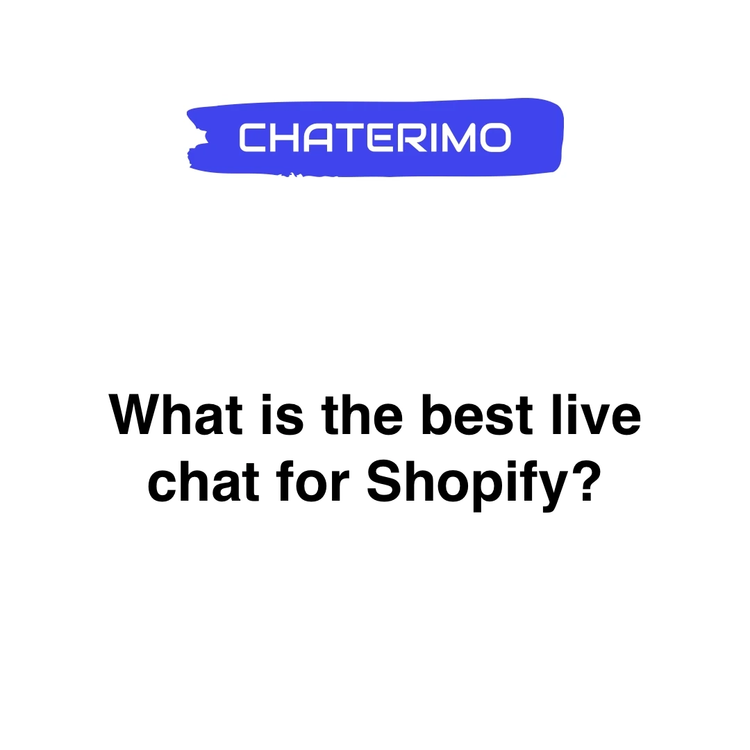 What Is The Best Live Chat for Shopify?