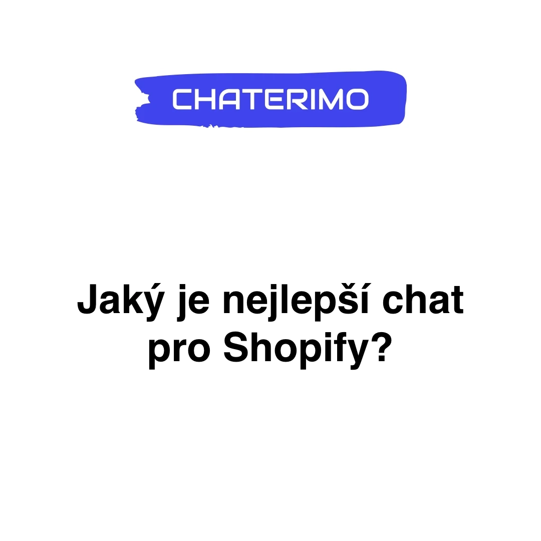 Hledáte nejlepší chat pro svůj Shopify e-shop?