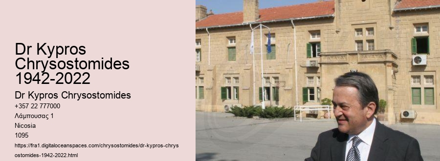 Dr Kypros Chrysostomides 1942-2022