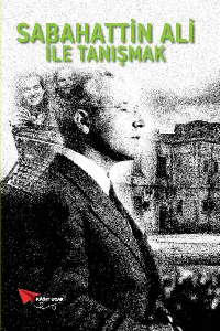 Sabahattin Ali ile Tanışmak