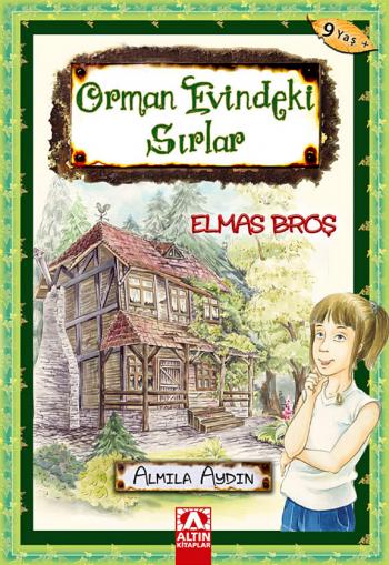 ORMAN EVINDEKI SIRLAR-ELMAS BROS