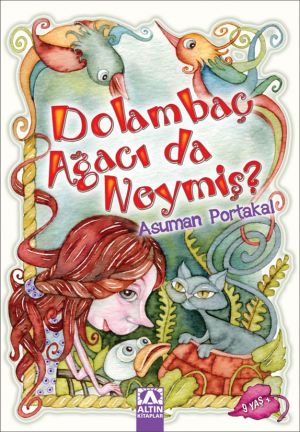 DOLAMBAÇ AGACI DA NEYMIS