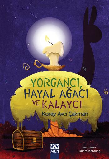 YORGANCI HAYAL AGACI VE KALAYCI