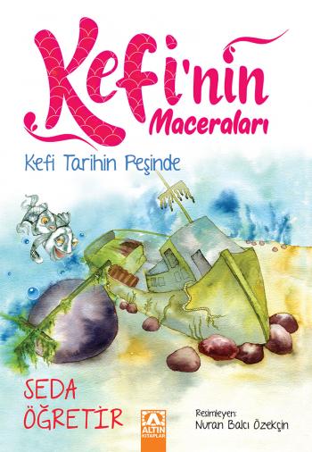 KEFININ MACERALARI- KEFI TARIHIN PESINDE