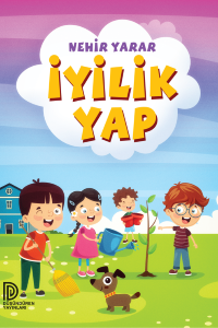 İYİLİK YAP