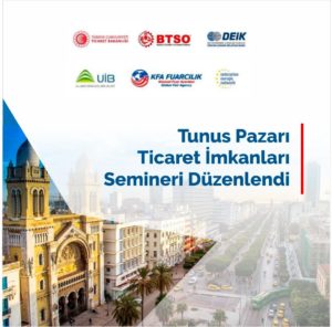 Read more about the article Tunus Pazarı Ticaret İmkanları Semineri Gerçekleştirildi