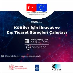 Read more about the article KOBİler için İhracat ve Dış Ticaret Süreçleri Çalıştayı 06 Nisan 2021 tarihinde gerçekleştirilecektir.