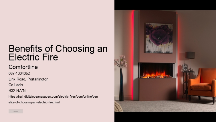 Advantages of Choosing Electric Fires Over Traditional Heating