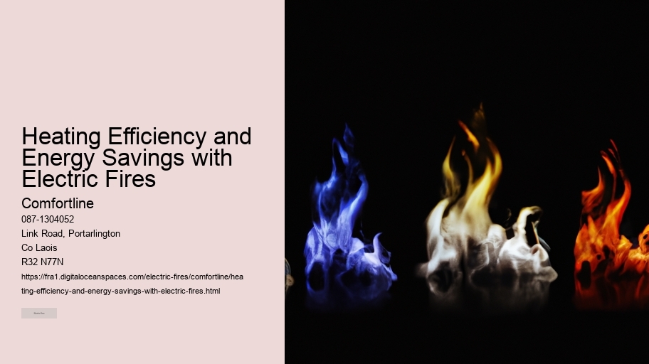 Heating Efficiency and Energy Savings with Electric Fires