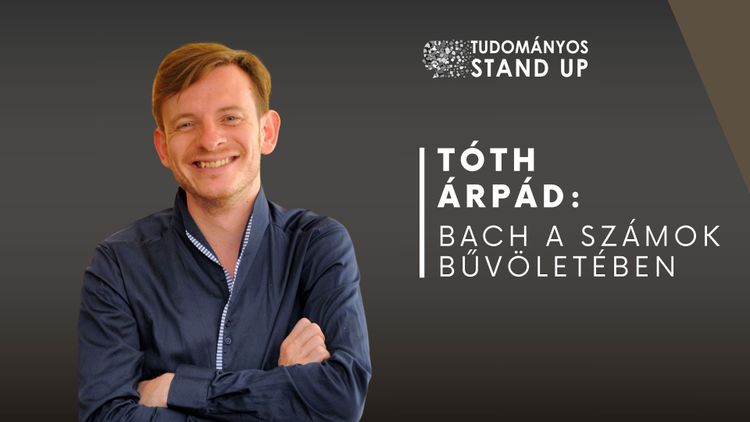 Tóth Árpád: BACH a számok bűvöletében / BUDAPEST