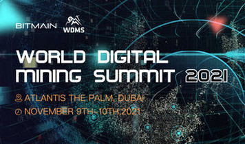 Bitmain проведет Всемирный саммит по майнингу цифровых валют 2021 в Дубае с 9 по 10 ноября