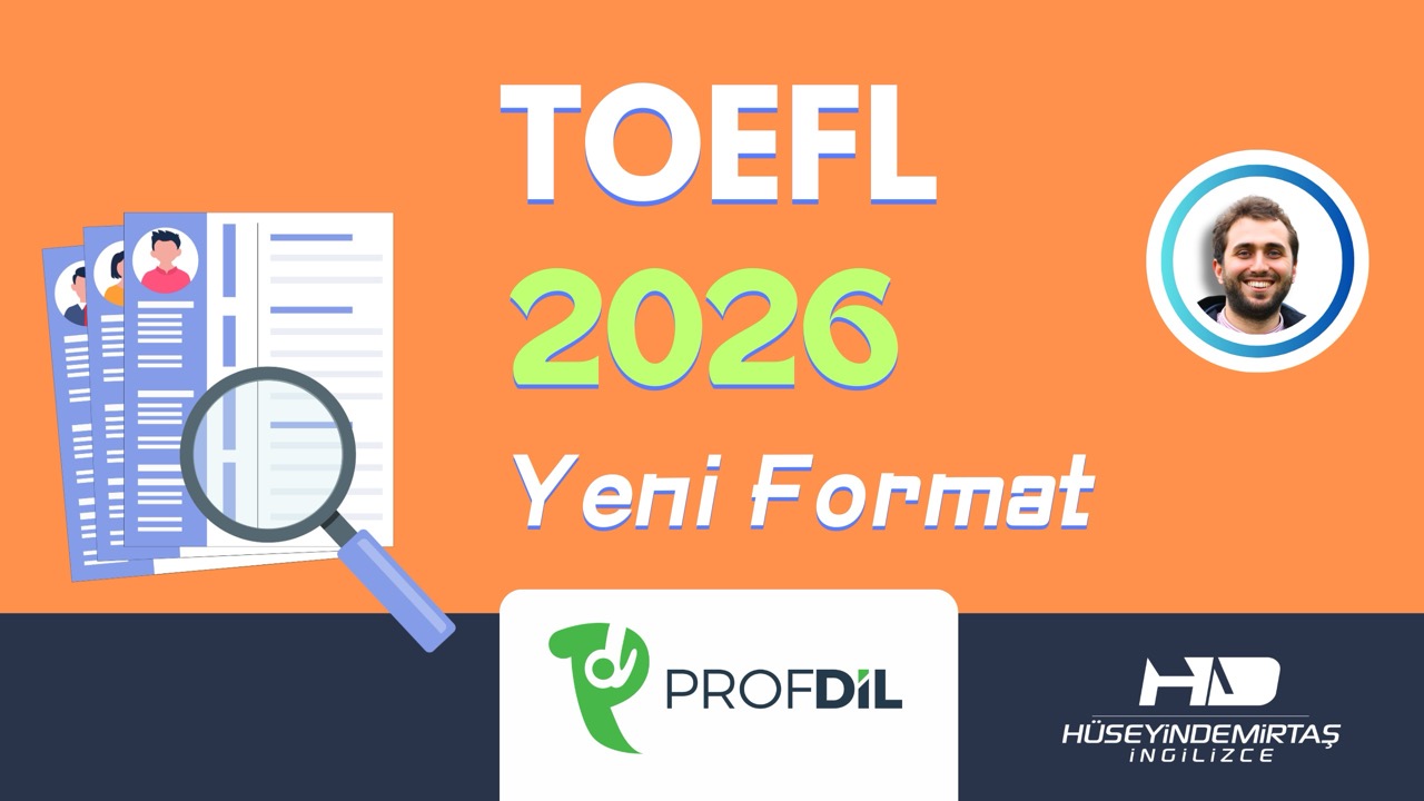 TOEFL 2026 Sınav Formatı & Soru Türleri