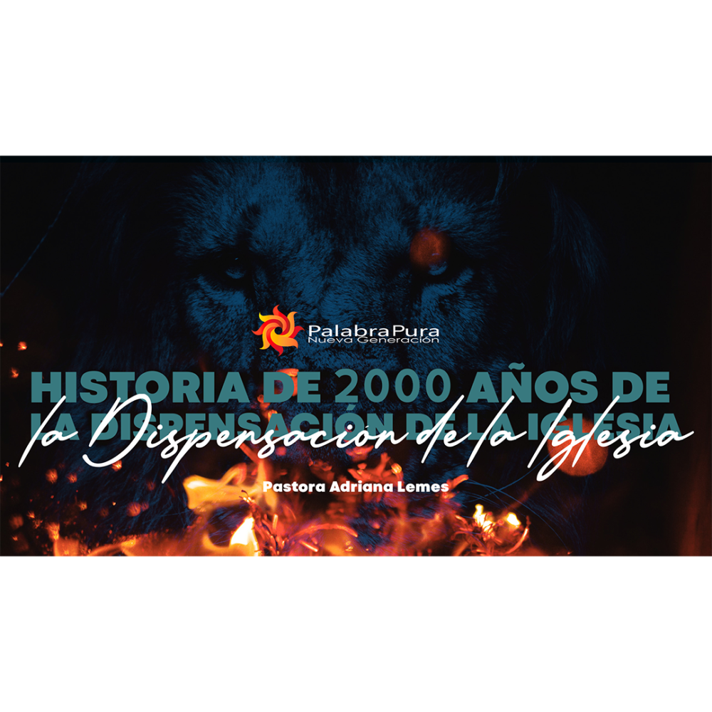 HISTORIA DE 2000 AÑOS DE LA DISPENSACIÓN DE LA IGLESIA (SERIE VIDEO