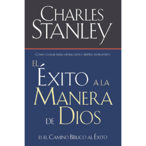 El Éxito a la manera de Dios - Charles Stanley