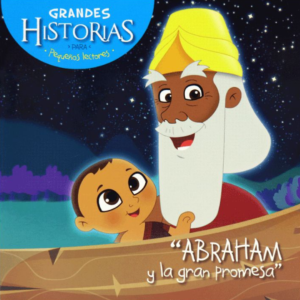 Grandes Historias Para Pequeños Lectores / Abraham y la gran promesa