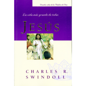 Jesús: La vida más grande de todas