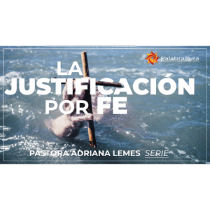 La Justificación por Fe (Serie)