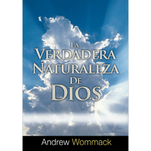 La Verdadera Naturaleza de Dios