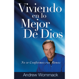 Viviendo en lo Mejor de Dios