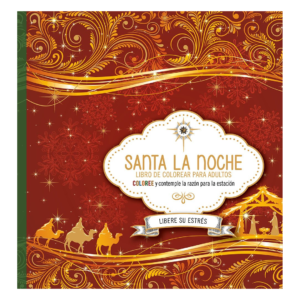 Santa La Noche : Coloree Mientras Contempla El Motivo de la Temporada